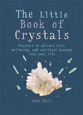 The Little Book of Crystals ~  Attract love, wellbeing & spiritual harmony